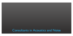 Consultants in Acoustics and Noise
